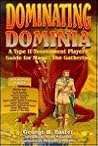 Dominating Dominia: A Type II Tournament Player's Guide for Magic : The Gathering Dominating Dominia: A Type II Tournament Player's Guide for Magic : The Gathering