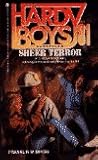 Sheer Terror (Hardy Boys: Casefiles, #81)