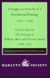 Voyages to Hudson Bay in Search of a Northwest Passage 1741-1747 - Vol II: The Voyage of William Moor and Frances Smith 1746-1747 (Works Issued by the Hakluyt Society,)