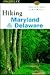 Hiking Maryland and Delaware by David Lillard