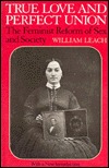 True Love and Perfect Union: The Feminist Reform of Sex and Society (Paperback)