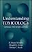 Understanding Toxicology: Chemicals, Their Benefits and Risks