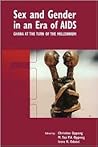 Sex and Gender in an Era of AIDS: Ghana at the Turn of the Millennium
