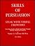 Skills of persuasion: Speak with verbal fireworks : your easy guide to wealth and power through sizzling, exploding eloquence