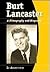 Burt Lancaster: A Filmograp...