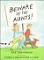 Beware of the Aunts! by Pat Thomson