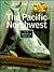 The Pacific Northwest (Williams-Sonoma New American Cooking)