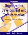 Organization Development and Transformation by Wendell L. French