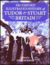 The Oxford Illustrated History of Tudor & Stuart Britain (Hardcover)