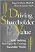 Driving Shareholder Value: Value-Building Techniques for Creating Shareholder Wealth