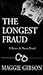 Longest Fraud by Maggie Gibson