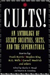 Cults!: an Anthology of Secret Societies, Sects, and the Supernatural