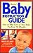 The Baby Instruction Guide by Anne Yeland