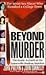 Beyond Murder: The Inside A...