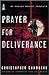 A Prayer for Deliverance: A...