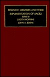 Research Libraries and Their Implementation of Aacr2 (Foundations in Library & Information Science)