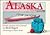 Alaska: Twenty Poems and a Journal
