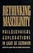Rethinking Masculinity (Worldly Philosophy)