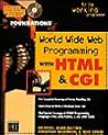 World Wide Web Programming With HTML & CGI [Book and CD-ROM] (Foundations of)