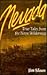 Nevada: True Tales from the Neon Wilderness
