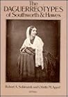 The Daguerreotypes of Southworth and Hawes The Daguerreotypes of Southworth and Hawes