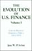 The Evolution of US Finance: v. 1: Federal Reserve Monetary Policy, 1915-35 (Columbia University Seminar Series)