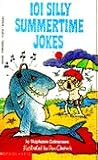 101 Silly Summertime Jokes 101 Silly Summertime Jokes