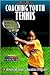 Coaching Youth Tennis by American Sport Education Pr...