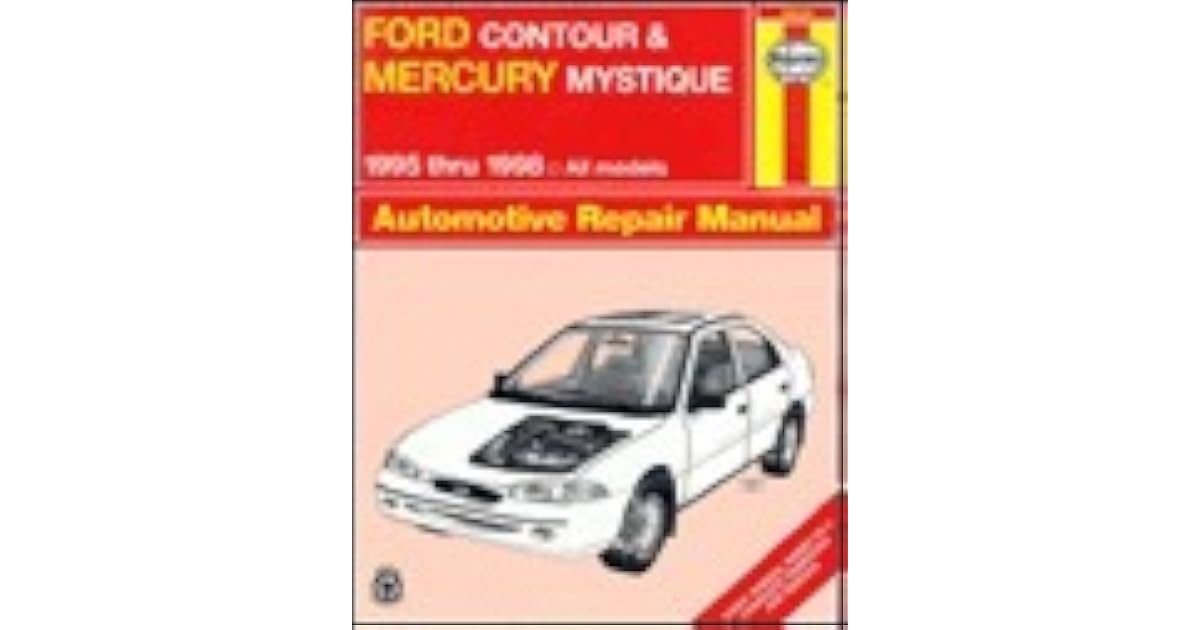 Ford Contour And Mercury Mystique Automotive Repair Manual 1995 1998 By Mark Jacobs