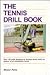 The Tennis Drill Book