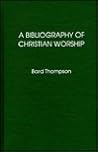 A Bibliography of Christian Worship