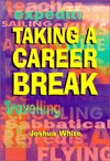 Taking a Career Break (Paperback)