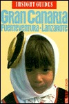 Insight Guides Gran Canaria: Lanzarote Fuerteventura/the Eastern Canaries (French Edition)