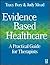 Evidence-Based Healthcare: A Practical Guide for Therapists