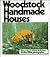 Woodstock Handmade Houses by Robert  Haney