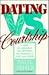 Dating Vs. Courtship