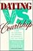 Dating Vs. Courtship