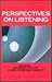 Perspectives on Listening: