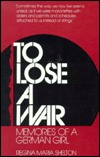To Lose a War: Memories of a German Girl (Hardcover)
