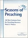 Seasons of Preaching: 160 Best Sermons from the Preaching Resource Word & Witnes Seasons of Preaching: 160 Best Sermons from the Preaching Resource Word & Witnes