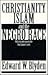 Christianity, Islam and the Negro Race by Edward Wilmot Blyden LL.D.
