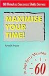 Maximise Your Time!
