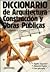Diccionario De Arquitectura, Construccion Y Obras Publicas: Espanol-Ingles Glosario Ingles-Espanol