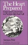 The Heart Prepared: Grace and Conversion in Puritan Spiritual Life