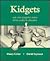 Kidgets: And Other Insightf...
