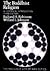 The Buddhist Religion: A Historical Introduction, 3rd Edition (Religious life of Man)