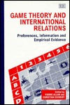 Game Theory and International Relations: Preferences, Information and Empirical Evidence (Hardcover)