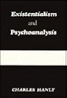 Existentialism and Psychoanalysis Existentialism and Psychoanalysis