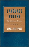 Language Poetry: Writing as Rescue (Horizons in Theory and American Culture)