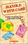 Handle With Care: A Guide to Responsible Travel in Developing Countries